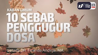 10 Sebab Penggugur Dosa  Ustadz Dr Firanda Andirja Lc MA [upl. by Htrag206]