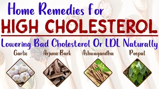 Home Remedies for High Cholesterol  Lowering Bad Cholesterol Or LDL Naturally [upl. by Woodberry878]