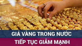 🚩 Nóng Giá vàng trong nước tiếp tục lao dốc giảm mạnh  VTC Now [upl. by Aigneis478]