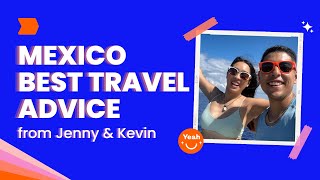 Mexico Best Travel Advice from Jenny amp Kevin [upl. by Fair]