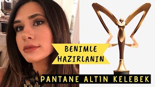 Pantene Altın Kelebek Ödülleri l BENİMLE HAZIRLANIN [upl. by Fenner131]