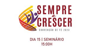 Convenção de Fé 2023  Seminário – Intercessão 1  15Ago [upl. by Adnaram]