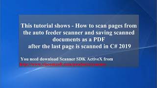 How to scan pages from the auto feeder scanner and saving the scanned documents as a PDF in C 2019 [upl. by Sabas336]