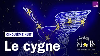 Le Cygne 5e nuit à la belle étoile  Les mondes de Chloé [upl. by Chaudoin829]