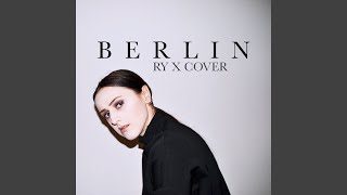 Berlin Ry X cover [upl. by Peterec]