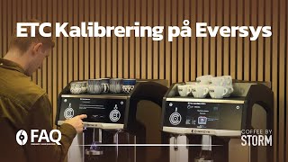 ETC Kalibrering på Eversys  Coffee by Storm FAQs [upl. by Evans]