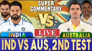 India vs Australia Live  2nd Test Adelaide IND vs AUS Live Score amp Commentary  Aus vs Ind Live [upl. by Llenrub]