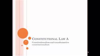 Constitutionalism and Transformative Constitutionalism Constitutional Law South Africa [upl. by Nobell]