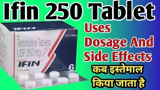 Ifin 250 Tablet Uses  Terbinafine Tablets ip 250 mg  Fungul Infection दाद खाज खुजली की असरदार दवा [upl. by Neyut]