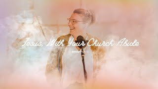 Jesus With Your Church Abide  Emu Music [upl. by Eivla]