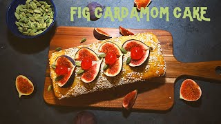 Fig Cardamom Cake  Fig Cardamom Tea Cake  Tea cake [upl. by Othilia]