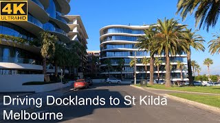 Driving Docklands to St Kilda  Melbourne Australia  4K UHD [upl. by Aicad]