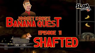 JOOSEYKONGs Banana Quest SHAFTED Ep11 Donkey Kong Country on SNES [upl. by Ireland]