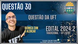 QUESTÃO 30  PROVA TRADICIONAL DA UFTUFNT  20242 [upl. by Auhsoj]