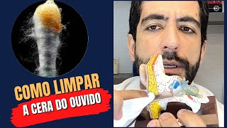 Aprenda a maneira correta para LIMPAR O OUVIDO O segredo da limpeza da cera do ouvido [upl. by Vergne]