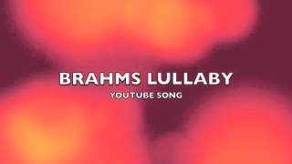 Brahms Lullaby  YouTube SongMusic [upl. by Sylas561]