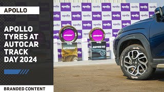 Grip amp Go  Apollo Tyres at Autocar Track Day 2024  BRANDED CONTENT  Autocar India [upl. by Enaej]