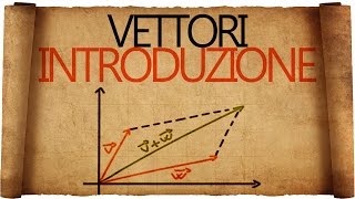 Vettori in Algebra Lineare  Introduzione [upl. by Pucida]