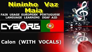 FUA  Nininho Vaz Maia  Calon WITH VOCALS FAIR USAGE EUROPEAN PORTUGUESE LANGUAGE LEARNING AND DEAF [upl. by Rancell]