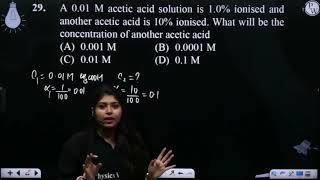 A 001 M acetic acid solution is 10 ionised and another acetic acid is 10 ionised What will [upl. by Manuel]