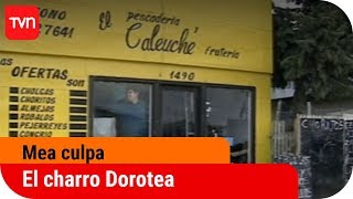 El charro Dorotea  Mea culpa  T4E6 [upl. by Rose]