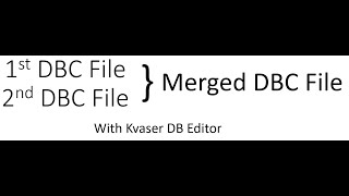 Merging Multiple DBC Files with Kvaser DB Editor [upl. by Cotsen]