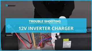 Troubleshooting Renogy 12V Pure Sine Wave Inverter Charger [upl. by Frodina999]