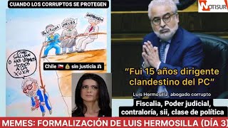 Memes Formalización de Luis Hermosilla dia 3 [upl. by Draillih]