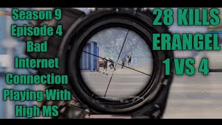 28 Kills  Episode 4  Bad Internet Connection  Erangel  Pubg Mobile  1 VS 4 [upl. by Pence]