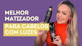 Qual o Melhor Matizador para Cabelos com Luzes [upl. by Caril]