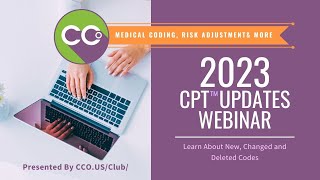 2023 CPT Updates Webinar  New Changed and Deleted Codes [upl. by Edyak]