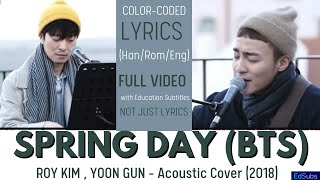 Roy KimYoon Gun coverBTS 봄날 Spring Day ENG SUB Color Coded Lyrics EnglishRomHan [upl. by Arorua]