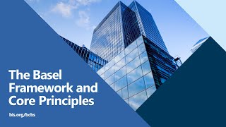 The Basel Framework and Core Principles [upl. by Ferdy]