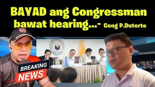 BAYAD ang Congressman bawat hearing Cong Paolo Duterte [upl. by Ecnesse]