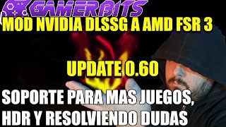 Update 060 MOD NVIDIA DLSSG a AMD FSR 3 instrucciones y consejos [upl. by Wolsky]