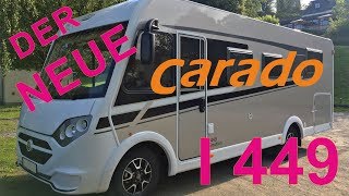 Der neue CARADO I449  unser WOHNMOBILTest  Fahrzeugvorstellung  roomtour [upl. by Akahc]