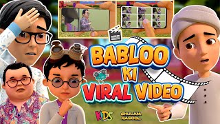 Babloo Ki Viral Video  New Episode 2024  Ghulam Rasool Cartoon Series  3D Animation Cartoon [upl. by Constantino323]