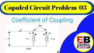 Coupled Circuit Problem 03 [upl. by Itsyrc]