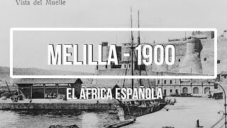 MELILLA LA PERLA DE ÁFRICA  SIGLO XX FOTOS ANTIGUAS [upl. by Sido]