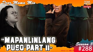 S3 288 Mapanlinlang Puso Part 2 [upl. by Larner514]