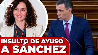 INSULTO de DÍAZ AYUSO a PEDRO SÁNCHEZ quotHijo de p  Investidura [upl. by Thalassa]