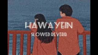 Hawayein lofi song viral slow reverbviral ytlofi arijitsingh lofimusic millionviews [upl. by Aynam]