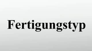 Fertigungstyp [upl. by Antons]