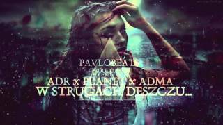 ADR x Planet ANM x AdMa  W Strugach Deszczu PavloBeats Blend [upl. by Kciredes]