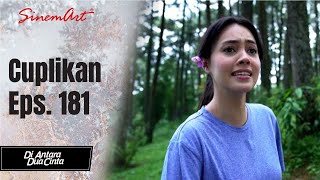 DI ANTARA DUA CINTA  Cuplikan Eps 181 [upl. by Portland]