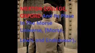 MERTON COLLEGE OXFORD And Its Place In The Morse Universe Morse Lewis and Endeavour [upl. by Aynad]