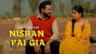 Tu gal Put Ke Nishan Pai Gia Offcial Viseo Geeta Zaildar  Latest Punjabi Songs 2023 [upl. by Leonelle]