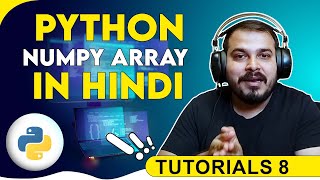 Tutorial 8 Numpy Array Tutorial In Hindi [upl. by Sterner]