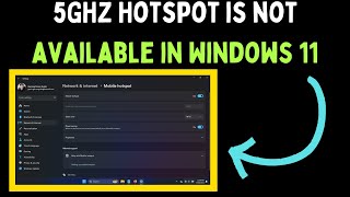 How to Fix 5GHz Hotspot Is Not Available in Windows 11 [upl. by Reiser505]