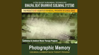 Photographic Memory  Subliminal amp Ambient Music Therapy 5 [upl. by Victory637]